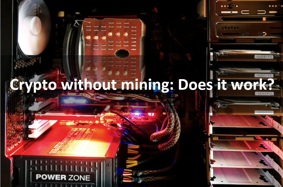 Can crypto work without mining?